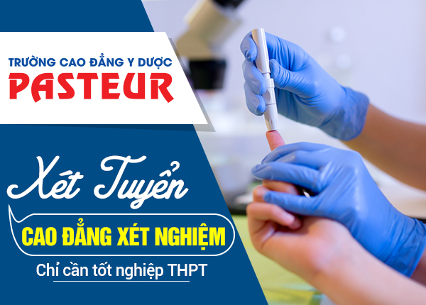 Tuyển sinh Cao đẳng Xét nghiệm tại Hà Nội chỉ cần tốt nghiệp THPT